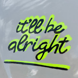 It'll Be Alright Slogan Original Lino Print A4