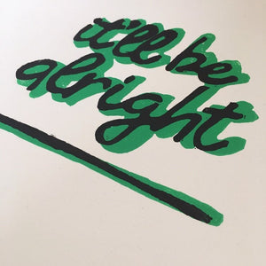 It'll Be Alright Slogan Original Lino Print A4